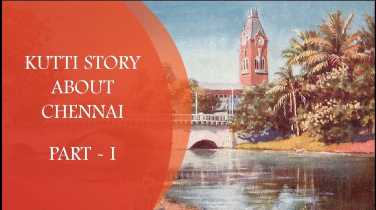 Kutti Story about Chennai Part-1 | History of Chennai | Tamil